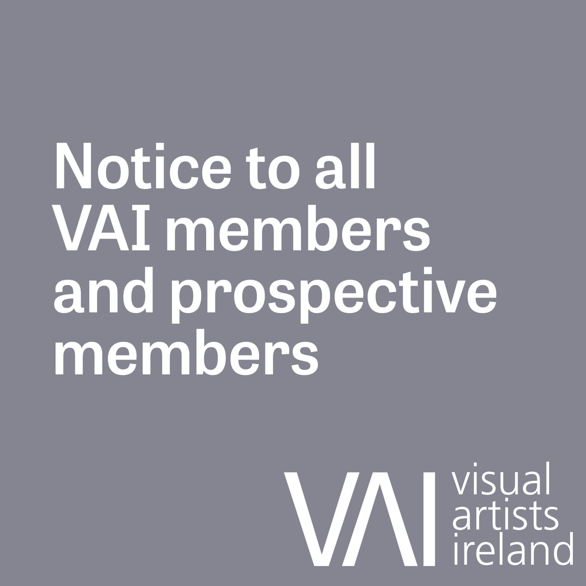NOTICE TO ALL VAI MEMBERS AND PROSPECTIVE MEMBERS